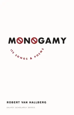 Monogamy: Dalok és versek - Monogamy: Its Songs and Poems