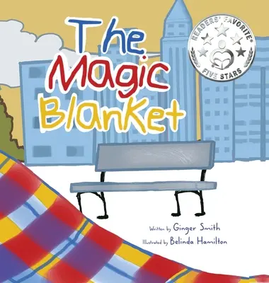 A varázstakaró: Fejleszti az empátiát és az együttérzést/megmutatja a szülő és a gyermek közötti feltétel nélküli szeretetet - The Magic Blanket: Develops Empathy and Compassion/Demonstrates The Unconditional Love Between Parent And Child