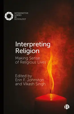 A vallás értelmezése: A vallásos élet értelmezése - Interpreting Religion: Making Sense of Religious Lives