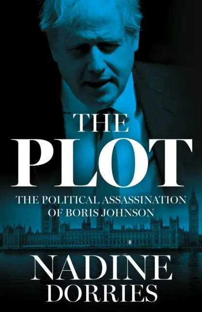 Plot - Boris Johnson politikai meggyilkolása - Plot - The Political Assassination of Boris Johnson