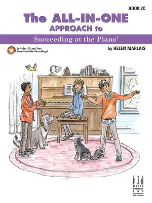 The All-In-One Approach to Succeeding at the Piano, 2c. könyv - The All-In-One Approach to Succeeding at the Piano, Book 2c