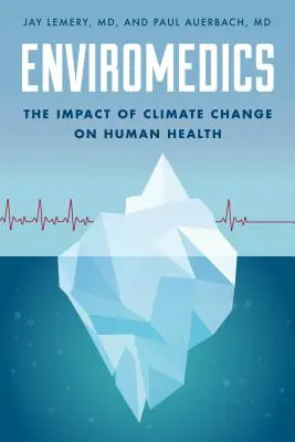 Enviromedika: Az éghajlatváltozás hatása az emberi egészségre - Enviromedics: The Impact of Climate Change on Human Health