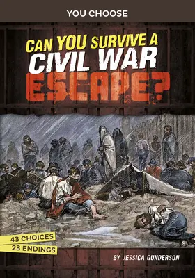 Túlélhetsz-e egy polgárháborús szökést?: Interaktív történelmi kaland - Can You Survive a Civil War Escape?: An Interactive History Adventure