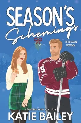 Szezonális cselszövések: A Holiday Hockey Rom Com - Season's Schemings: A Holiday Hockey Rom Com