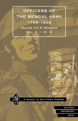 HODSON - A BENGÁLI HADSÁG TISZTJEI 1758-1834 Második kötet - HODSON - OFFICERS OF THE BENGAL ARMY 1758-1834 Volume Two