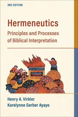 Hermeneutika: A bibliaértelmezés elvei és folyamatai - Hermeneutics: Principles and Processes of Biblical Interpretation