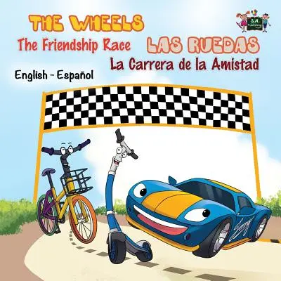 A kerekek: The Friendship Race: Las Ruedas: La Carrera de la Amistad: Angol Spanyol Kétnyelvű kiadás - The Wheels: The Friendship Race: Las Ruedas: La Carrera de la Amistad: English Spanish Bilingual Edition