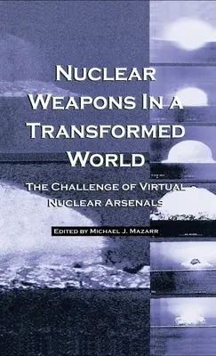 Nukleáris fegyverek egy átalakult világban - Nuclear Weapons in a Transformed World