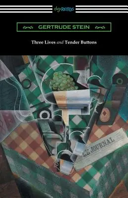 Három élet és gyengéd gombok - Three Lives and Tender Buttons