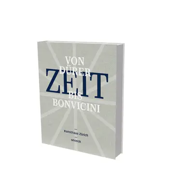 Zeit (Idő) - Drertől Bonviciniig: Cat. Kunsthaus Zürich, együttműködésben a Muse International d'Horologie, La Chaux-de Fonds és a Cern Művészetek Házával. - Zeit (Time) - From Drer to Bonvicini: Cat. Kunsthaus Zurich, in Cooperation with Muse International d'Horologie, La Chaux-de Fonds, and Arts at Cern