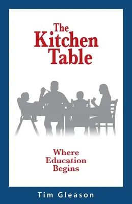 A konyhaasztal, ahol a nevelés kezdődik - The Kitchen Table, Where Education Begins