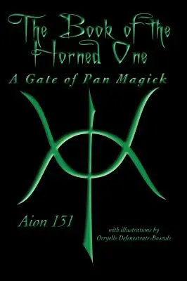 A szarvas könyve: A pánmágia kapuja - The Book of The Horned One: A Gate of Pan Magick