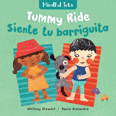 Mindful Tots: (Kétnyelvű spanyol és angol) - Mindful Tots: Tummy Ride (Bilingual Spanish & English)