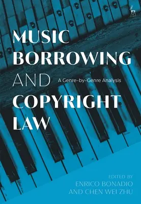 Zenei kölcsönzés és szerzői jog: Műfajonkénti elemzés - Music Borrowing and Copyright Law: A Genre-By-Genre Analysis