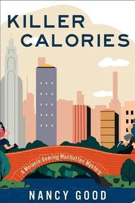 Gyilkos kalóriák: A Melanie Deming Manhattan Mystery - Killer Calories: A Melanie Deming Manhattan Mystery