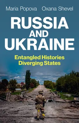 Oroszország és Ukrajna: Összefonódó történelmek, eltérő államok - Russia and Ukraine: Entangled Histories, Diverging States