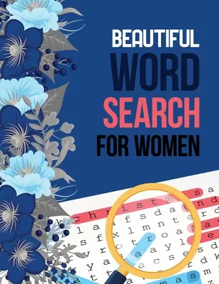 Gyönyörű szókereső nőknek: Szókereső agytorna időseknek, Brian játékkönyv időseknek ebben a karácsonyi ajándékötletben. - Beautiful Word Search for Women: Word Search Brain Workouts for Seniors, Brian Game Book for Seniors in This Christmas Gift Idea.