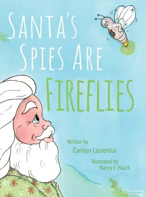 A Mikulás kémei szentjánosbogarak - Santa's Spies Are Fireflies