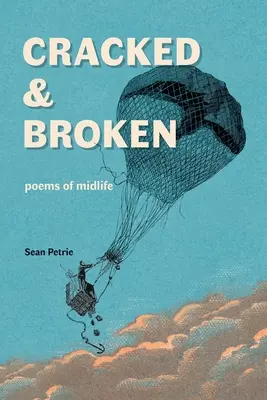 Cracked & Broken: versek a középkorról - Cracked & Broken: poems of midlife