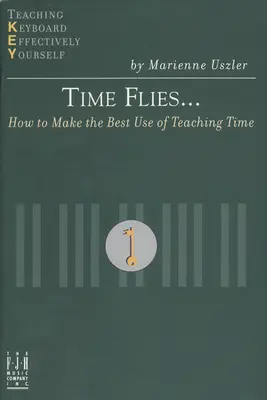 Az idő repül... Hogyan használjuk ki a legjobban a tanítási időt? - Time Flies... How to Make the Best Use of Teaching Time