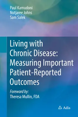 Élet krónikus betegséggel: Fontos, a betegek által jelentett eredmények mérése - Living with Chronic Disease: Measuring Important Patient-Reported Outcomes