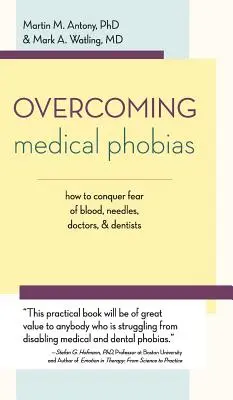 Az orvosi fóbiák leküzdése - Overcoming Medical Phobias