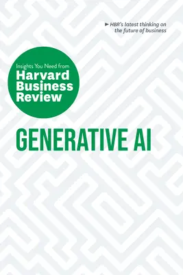 Generative Ai: A Harvard Business Review meglátásai - Generative Ai: The Insights You Need from Harvard Business Review