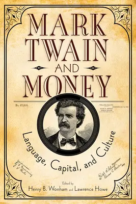 Mark Twain és a pénz: A nyelv, a tőke és a kultúra - Mark Twain and Money: Language, Capital, and Culture