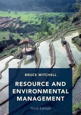 Erőforrás- és környezetgazdálkodás: Harmadik kiadás - Resource and Environmental Management: Third Edition