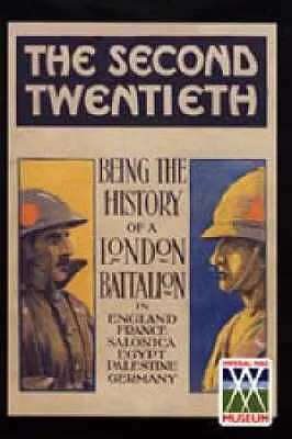 Második huszad: A 2/20. zászlóalj londoni ezred története Angliában, Franciaországban, Szalonikiben, Egyiptomban, Palesztinában, Németországban. - Second Twentieth: Being the History of the 2/20th Battalion London Regiment in England, France, Salonica, Egypt, Palestine, Germany