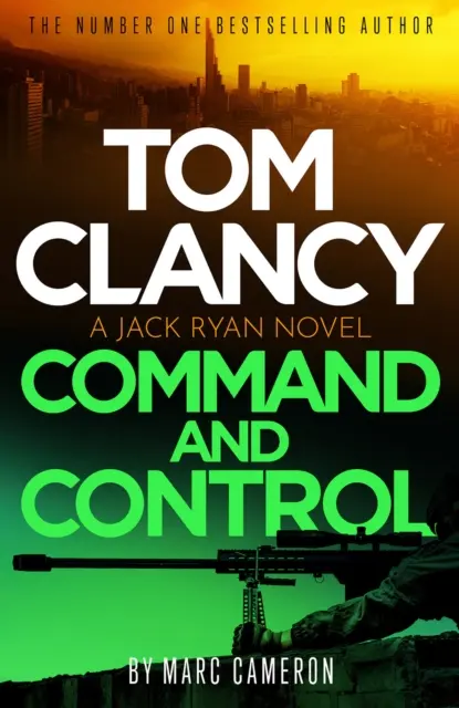 Tom Clancy Command and Control - A feszült, nagyszerű új Jack Ryan-triller - Tom Clancy Command and Control - The tense, superb new Jack Ryan thriller