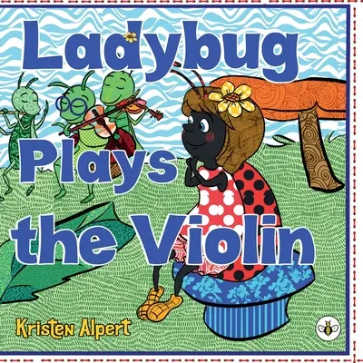 Katicabogár hegedül - Ladybug Plays the Violin