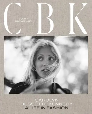 Cbk: Carolyn Bessette Kennedy: Μπέτνετ Μπέτνετ: Μια ζωή στη μόδα - Cbk: Carolyn Bessette Kennedy: A Life in Fashion