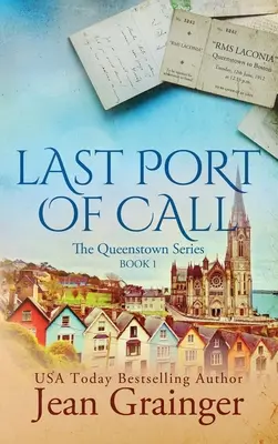 Utolsó kikötő: Queenstown sorozat - 1. könyv - Last Port of Call: The Queenstown Series - Book 1