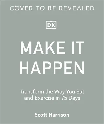 Eat Your Way to a Six Pack: The Ultimate 75 Day Transformation Plan: A Sunday Times bestseller - Eat Your Way to a Six Pack: The Ultimate 75 Day Transformation Plan: The Sunday Times Bestseller