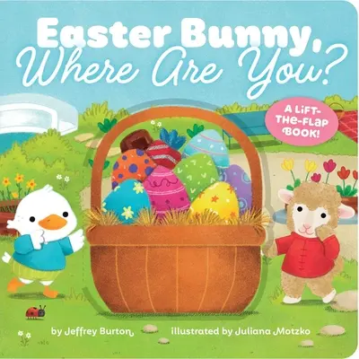 Húsvéti nyuszi, hol vagy?: A Lift-The-Flap Book! - Easter Bunny, Where Are You?: A Lift-The-Flap Book!