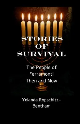 A túlélés történetei: Ferramonti népe: akkor és most - Stories of Survival: The People of Ferramonti: Then and Now