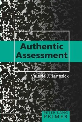 Hiteles értékelés alapkönyv - Authentic Assessment Primer