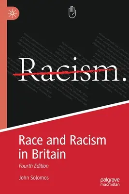 Faj és rasszizmus Nagy-Britanniában: Negyedik kiadás - Race and Racism in Britain: Fourth Edition