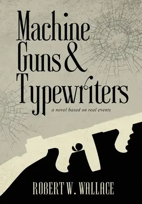 Gépfegyverek és írógépek - Machine Guns & Typewriters