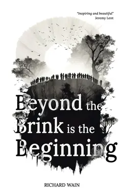 A peremen túl a kezdet - Beyond the Brink is the Beginning