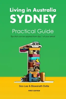 Élet Ausztráliában Sydney gyakorlati útmutatója: Tippek, amelyeket már az érkezésed első napjától kezdve alkalmazhatsz - Living in Australia Sydney Practical Guide: Tips that can be applied from day 1 of your arrival