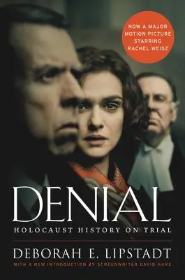 Tagadás: A holokauszt története perben - Denial: Holocaust History on Trial