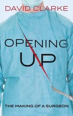 Opening Up: The Making of a Surgeon