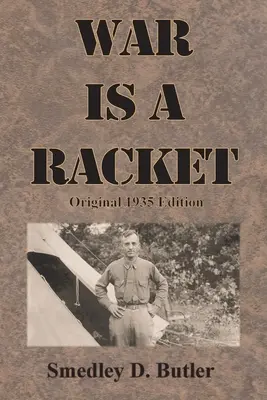 War is a Racket: Eredeti 1935-ös kiadás - War is a Racket: Original 1935 Edition