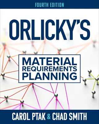 Orlicky's Material Requirements Planning, negyedik kiadás - Orlicky's Material Requirements Planning, Fourth Edition