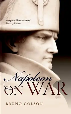 Napóleon: A háborúról - Napoleon: On War