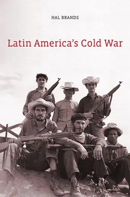 Latin-Amerika hidegháborúja - Latin America's Cold War