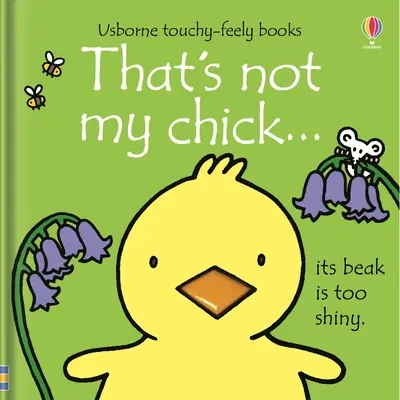 Ez nem az én csajom...: Húsvéti és tavaszi könyv gyerekeknek - That's Not My Chick...: An Easter and Springtime Book for Kids