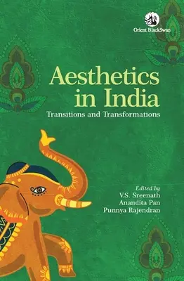 Esztétika Indiában: Átmenetek és átalakulások - Aesthetics in India: Transitions and Transformations